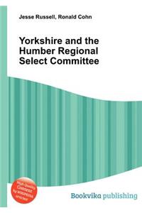 Yorkshire and the Humber Regional Select Committee