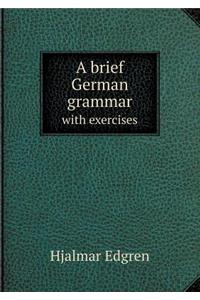 A brief German grammar with exercises