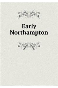 Early Northampton