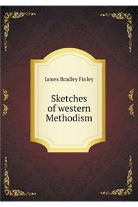 Sketches of Western Methodism