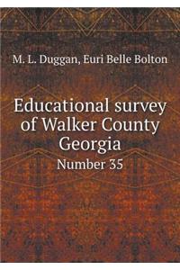 Educational Survey of Walker County Georgia Number 35