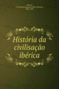 Historia da civilisacao iberica