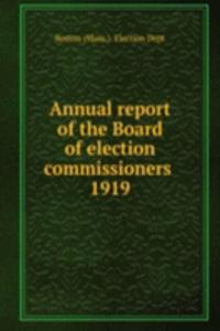 Annual report of the Board of election commissioners