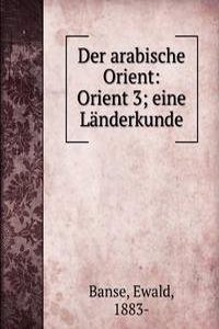 Der arabische Orient