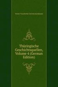 Thuringische Geschichtsquellen, Volume 4 (German Edition)