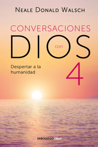 Conversaciones con Dios: Despertar a la humanidad