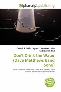 Don't Drink the Water (Dave Matthews Band Song)