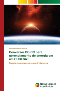 Conversor CC-CC para gerenciamento de energia em um CUBESAT