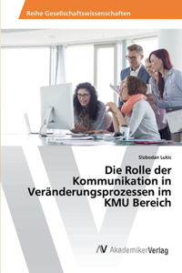 Die Rolle der Kommunikation in Veränderungsprozessen im KMU Bereich