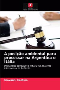 A posição ambiental para processar na Argentina e Itália
