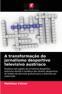 A transformação do jornalismo desportivo televisivo austríaco
