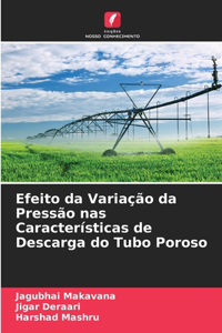 Efeito da Variação da Pressão nas Características de Descarga do Tubo Poroso