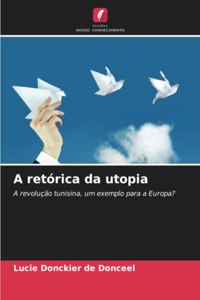 A retórica da utopia