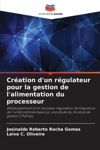 Création d'un régulateur pour la gestion de l'alimentation du processeur