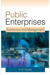 Public Enterprises : Economics And Management