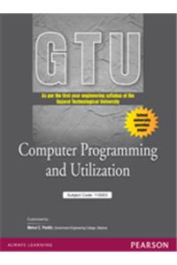 Computer Programming and Utilization : For the Gujarat technological University