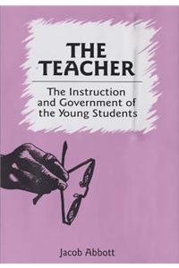The Teacher: The Instruction and Government of the Young Students
