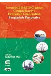 Towards BIMSTEC-Japan Comprehensive Economic Cooperation Bangladesh Perspective