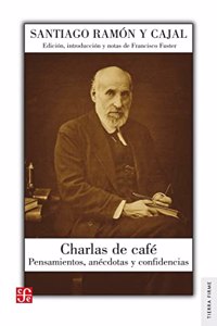 Charlas de cafe: Pensamientos, anecdotas y confidencias