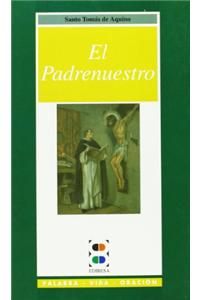 El Padrenuestro: Exposicion Sobre La Oracion del Senor