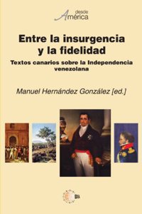 Entre la insurgencia y la fidelidad