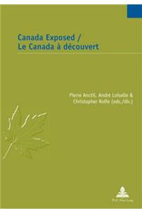 Canada Exposed / Le Canada a decouvert