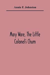 Mary Ware, The Little Colonel'S Chum