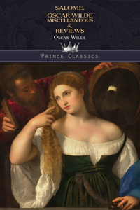 Salomé, Oscar Wilde Miscellaneous & Reviews