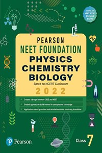 Pearson NEET Foundation Physics, Chemistry & Biology | Class 7|2022 Edition| By Pearson