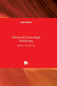 Advanced Gynecologic Endoscopy