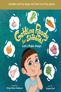 Getting Ready for Shabbat! Let's Make Soup!