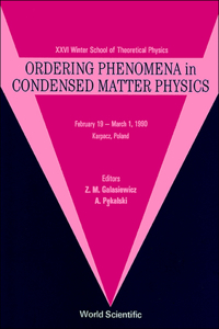 Ordering Phenomena in Condensed Matter Physics - 26th Karpacz Winter School of Theoretical Physics