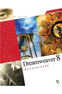 Dreamweaver 8 Accelerated: A Full-Color Guide