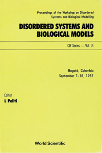 Disordered Systems And Biological Models - Proceedings Of The Workshop