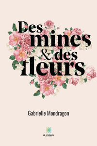 Des mines et des fleurs