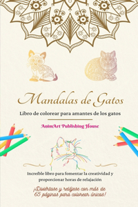 Mandalas de gatos Libro de colorear para amantes de los gatos Diseños únicos de gatitos Regalo ideal