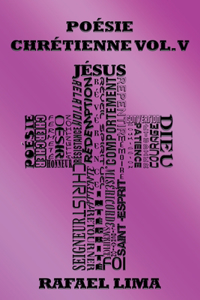 Poésie Chrétienne Volume V