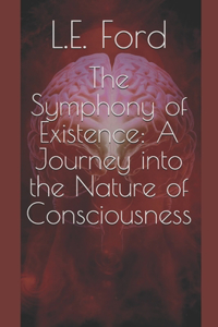 The Symphony of Existence