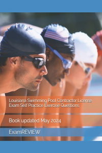 Louisiana Swimming Pool Contractor License Exam Self Practice Exercise Questions