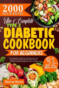 Complete Type 2 Diabetic Cookbook for Beginners