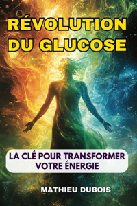 Révolution du Glucose: La Clé pour Transformer Votre Énergie