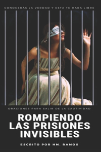 Rompiendo las prisiones invisibles