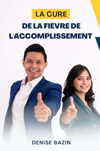 cure de la fièvre de l'accomplissement