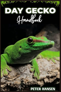 Day Gecko Handbook