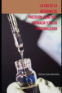 era de la Medicina de Precisión