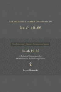 The Preacher's Hebrew Companion to Isaiah 40--66