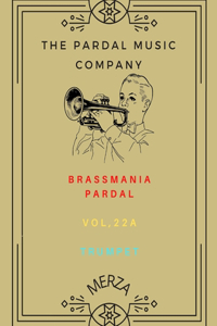 BRASSMANIA PARDAL VOL,22a TRUMPET