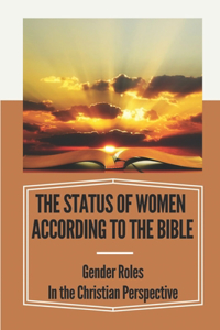 The Status Of Women According To The Bible