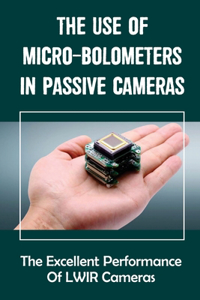 Use Of Micro-Bolometers In Passive Cameras
