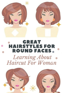 Great Hairstyles For Round Faces